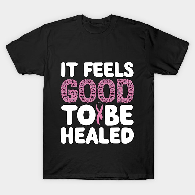 Positively motivational design for  Breast cancer warrior T-Shirt by madlymelody